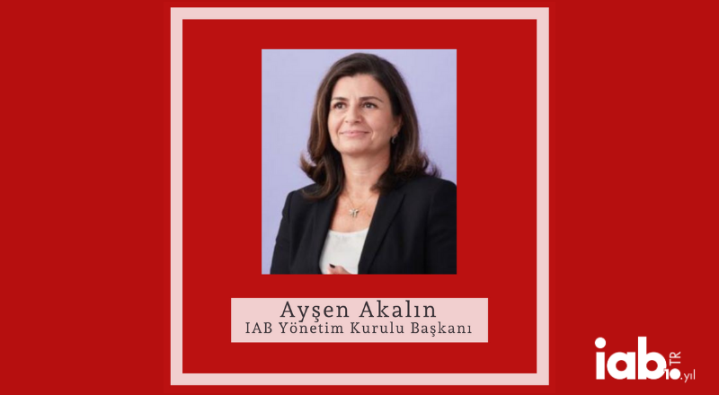 IAB TR | IAB’nin Yeni Yönetim Kurulu Başkanı Ayşen Akalın Oldu.